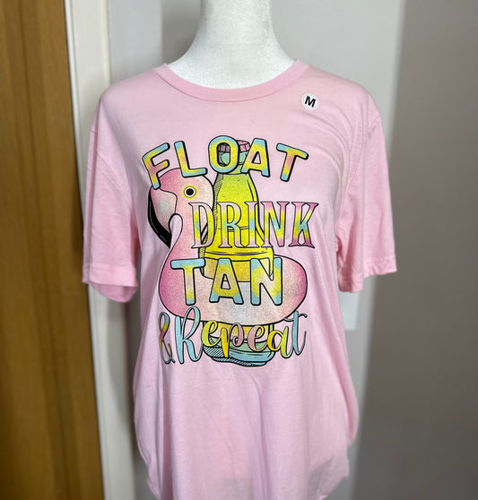 Float, Drink, Tan & Repeat Tee