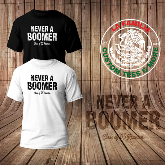 Never A Boomer Tee